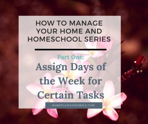 Home Management how to assign days of the week for certain tasks