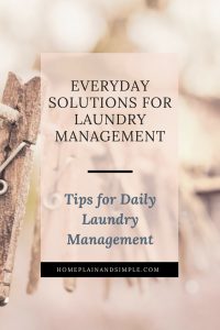 Laundry is one of those unique chores that are never truly completed. In this post, learn daily laundry tips for effective laundry management.