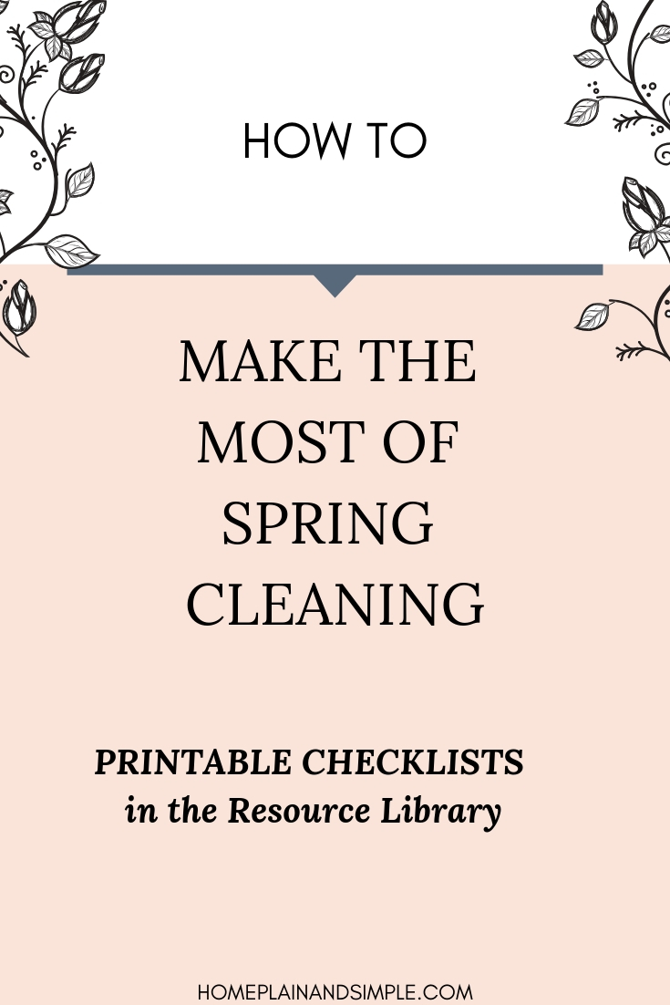 How to make the most of spring cleaning. Free printable checklists in the resource library!
