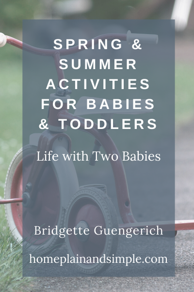 Fun Outdoor Spring & Summer Activities to do with young children (baby + toddler)